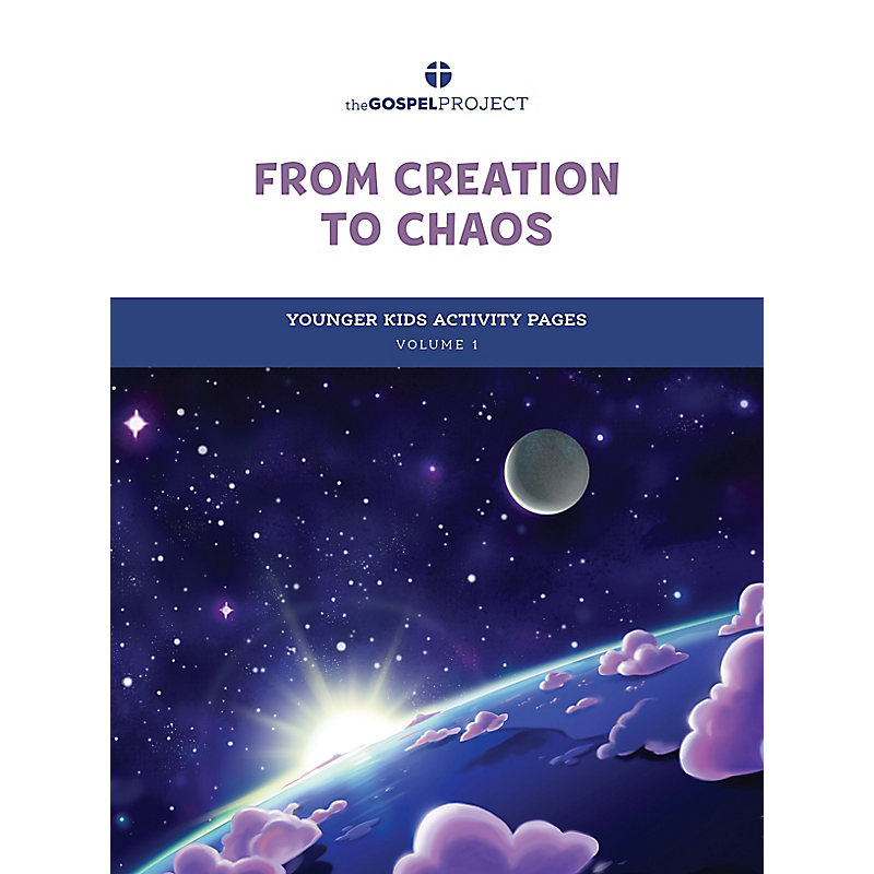The Gospel Project for Kids: Younger Kids Activity Pages - Volume 1: From Creation to Chaos