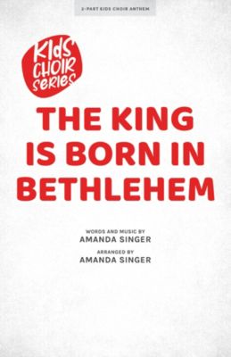 The King Is Born in Bethlehem - Anthem Accompaniment CD
