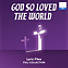 God So Loved the World - Downloadable Lyric Files (FULL COLLECTION)