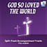 God So Loved the World - Downloadable Split-Track Accompaniment Tracks (FULL ALBUM)