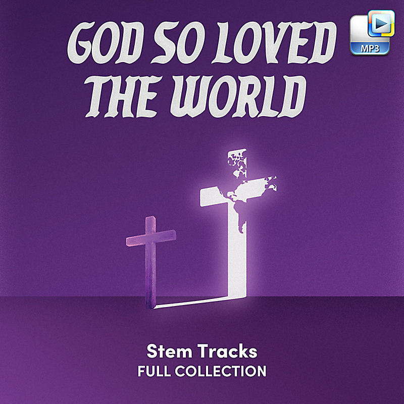 God So Loved the World - Downloadable Stem Tracks (FULL COLLECTION)