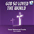 God So Loved the World - Downloadable Tenor Rehearsal Tracks (FULL ALBUM)