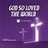 God So Loved the World - Listening CD