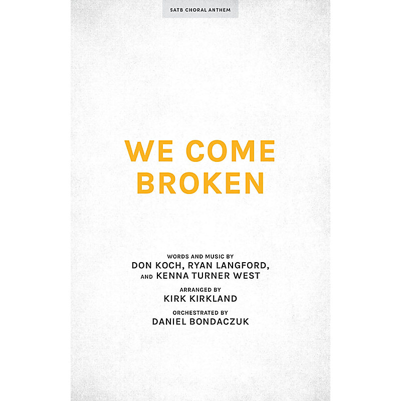 We Come Broken - Anthem Accompaniment CD
