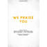 We Praise You - Downloadable Alto Rehearsal Track