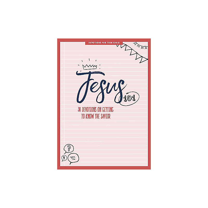 Jesus 101 - Teen Girls' Devotional