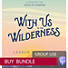With Us In the Wilderness - Teen Girls' Bible Study Group Use Video Bundle - BUY