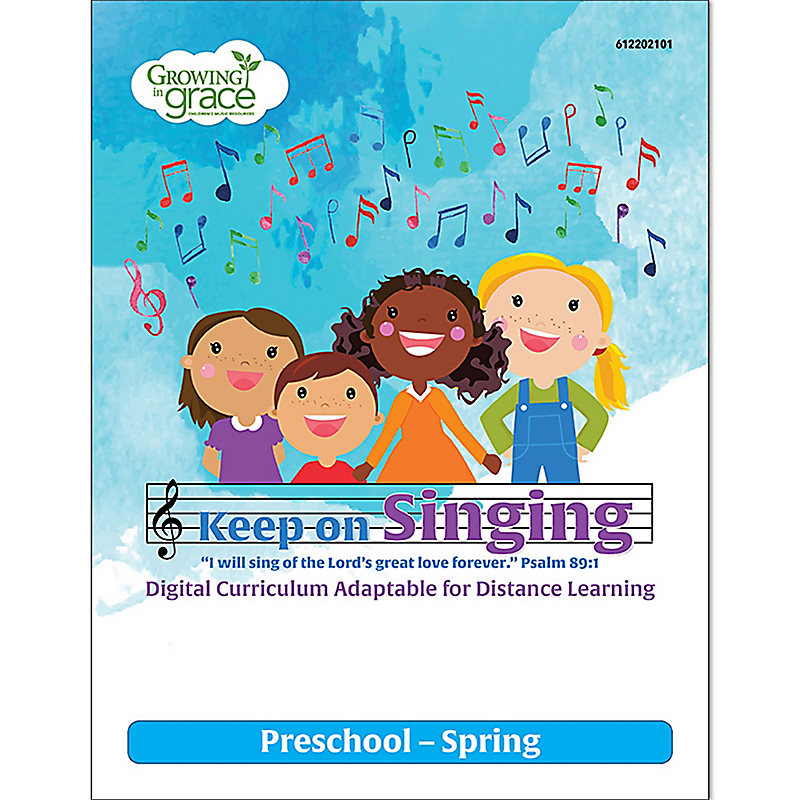 Growing in Grace: Keep on Singing - Preschool Spring 2021