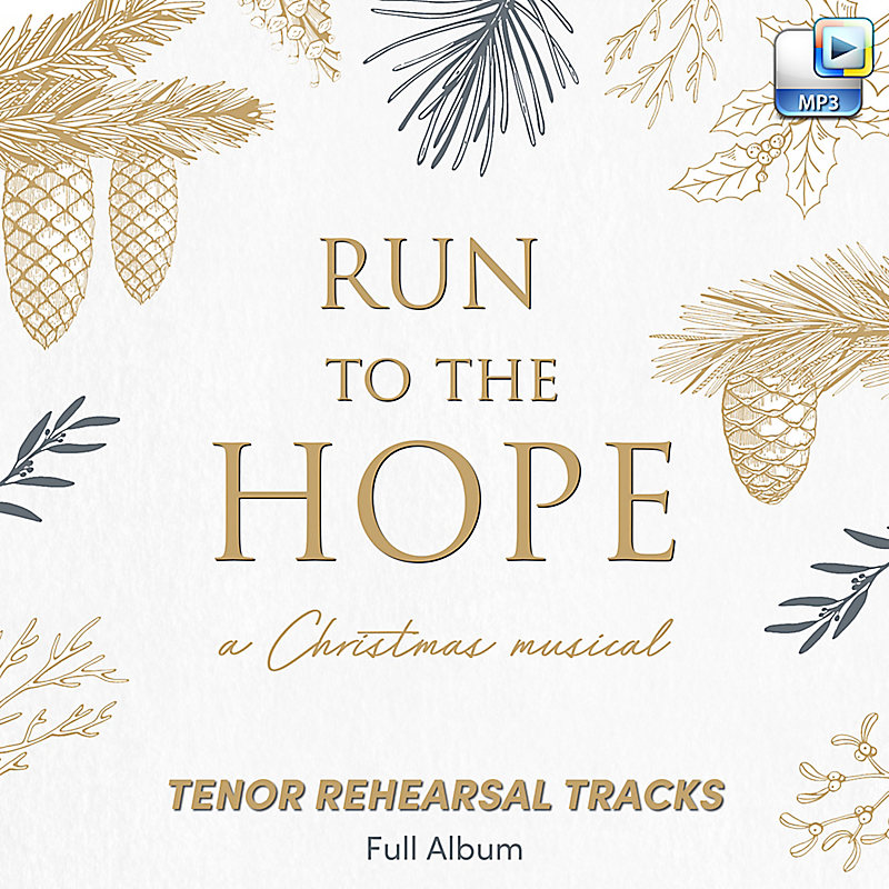 Run to the Hope - Downloadable Tenor Rehearsal Tracks (FULL ALBUM)