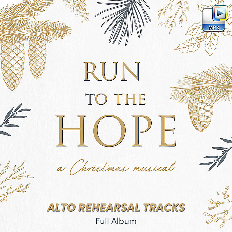 Run to the Hope - Downloadable Alto Rehearsal Tracks (FULL ALBUM)