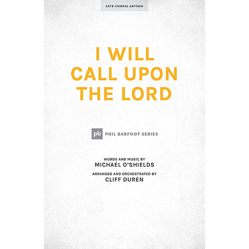 I Will Call upon the Lord (The Lord Liveth) - Anthem Accompaniment CD