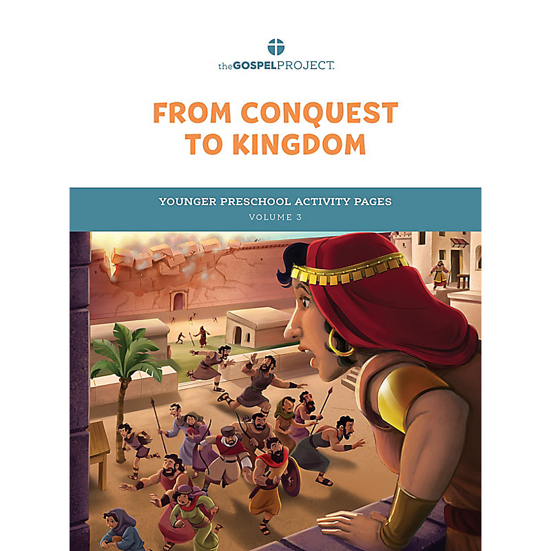 The Gospel Project for Preschool: Younger Preschool Activity Pages - Volume 3: From Conquest to Kingdom