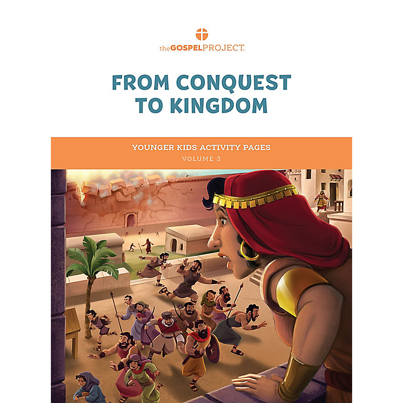 The Gospel Project for Kids: Younger Kids Activity Pages - Volume 3: From Conquest to Kingdom