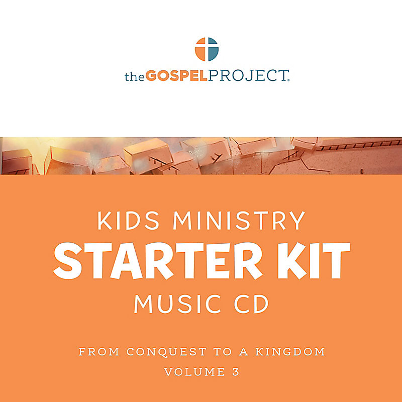 The Gospel Project for Kids: Kids Ministry Starter Kit Extra Music CD - Volume 3: From Conquest to Kingdom