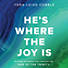 He's Where the Joy Is - Video Streaming - Individual