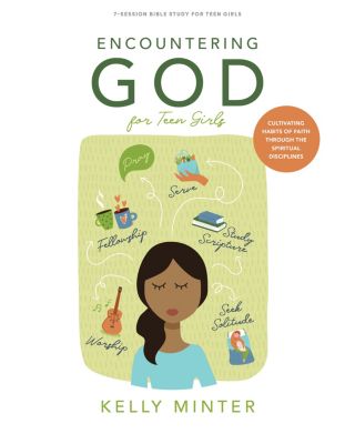 Encountering God - Teen Girls' Bible Study Book