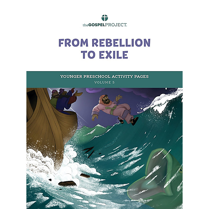 The Gospel Project for Preschool: Younger Preschool Activity Pages - Volume 5: From Rebellion to Exile