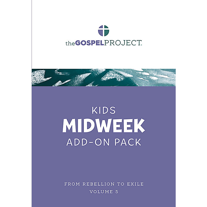 The Gospel Project for Kids: Kids Midweek Add-On Pack - Volume 5: From Rebellion to Exile