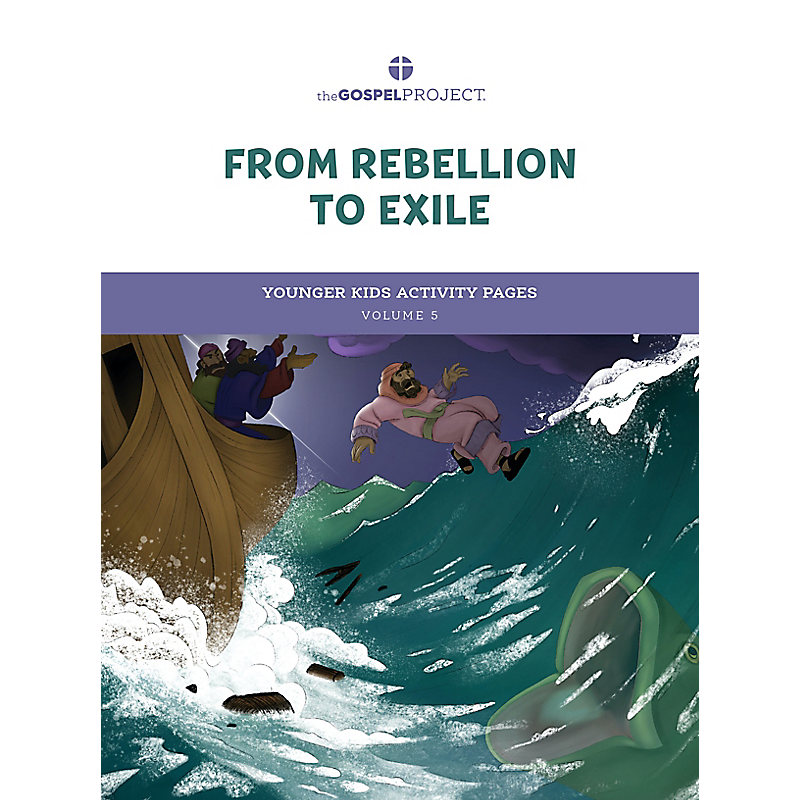 The Gospel Project for Kids: Younger Kids Activity Pages - Volume 5: From Rebellion to Exile