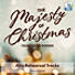 The Majesty of Christmas - Downloadable Alto Rehearsal Tracks (FULL ALBUM)