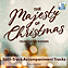 The Majesty of Christmas - Downloadable Split-Track Accompaniment Tracks (FULL ALBUM)