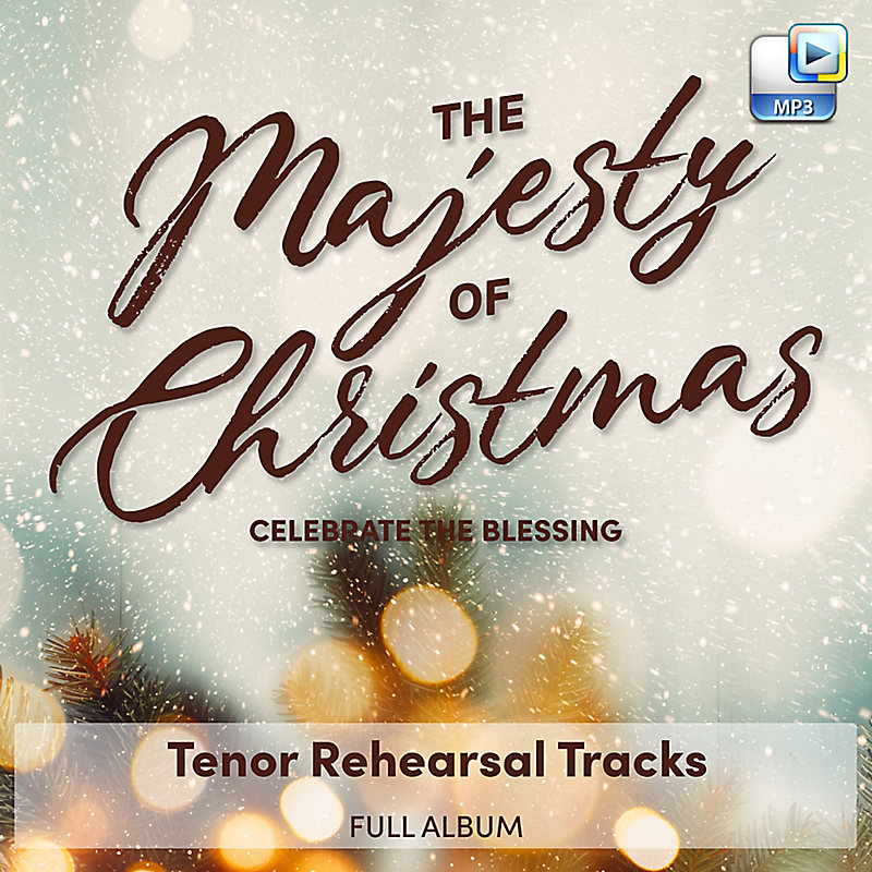 The Majesty of Christmas - Downloadable Tenor Rehearsal Tracks (FULL ALBUM)