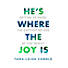 He's Where The Joy Is - Teen Group Use Video Bundle - Rent