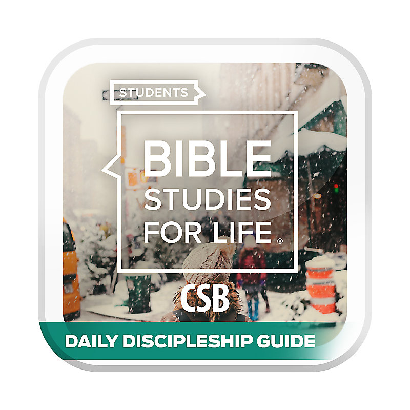 Bible Studies For Life: Student Daily Discipleship Guide CSB Winter 2022