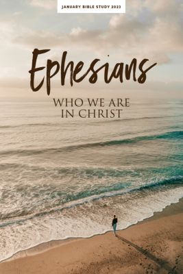 January Bible Study 2023: Ephesians - Personal Study Guide eBook