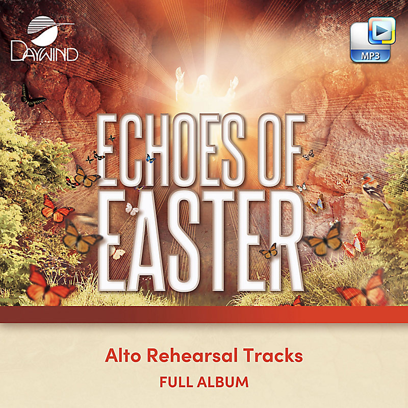 Echoes of Easter - Downloadable Alto Rehearsal Tracks (FULL ALBUM)