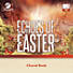 Echoes of Easter - Downloadable Choral Book (Min. 10)