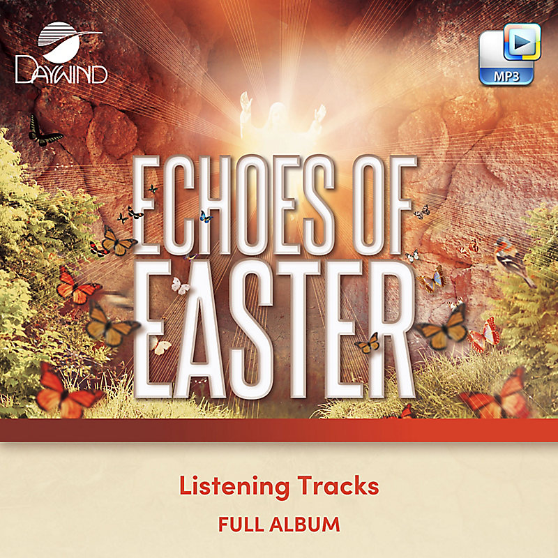 Echoes of Easter - Downloadable Listening Tracks (FULL ALBUM)