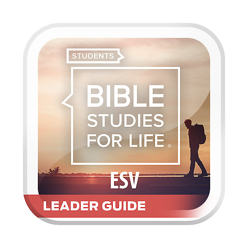 Bible Studies For Life: Student Leader Guide ESV Spring 2022