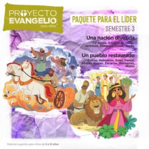 El Proyecto Evangelio para niños, semestre 3: Paquete para el líder