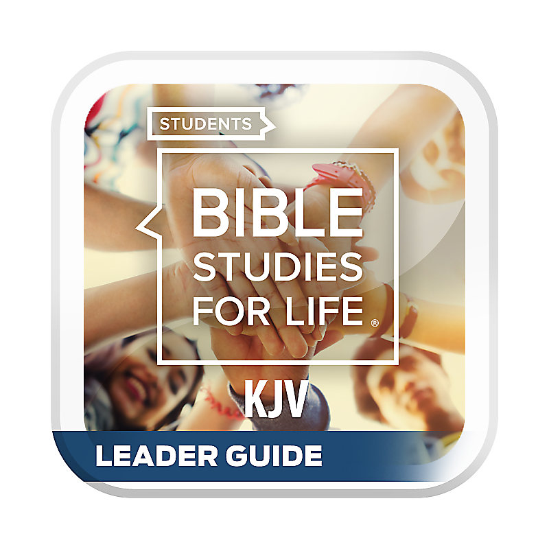 Bible Studies For Life: Student Leader Guide KJV Summer 2022