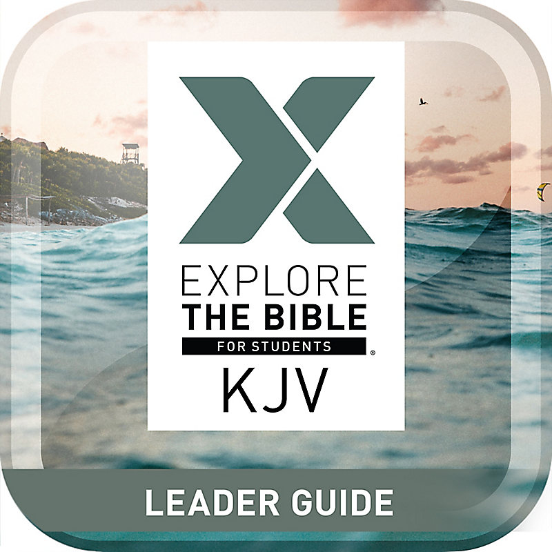 Explore The Bible: Student - Leader Guide - KJV - Summer 2022