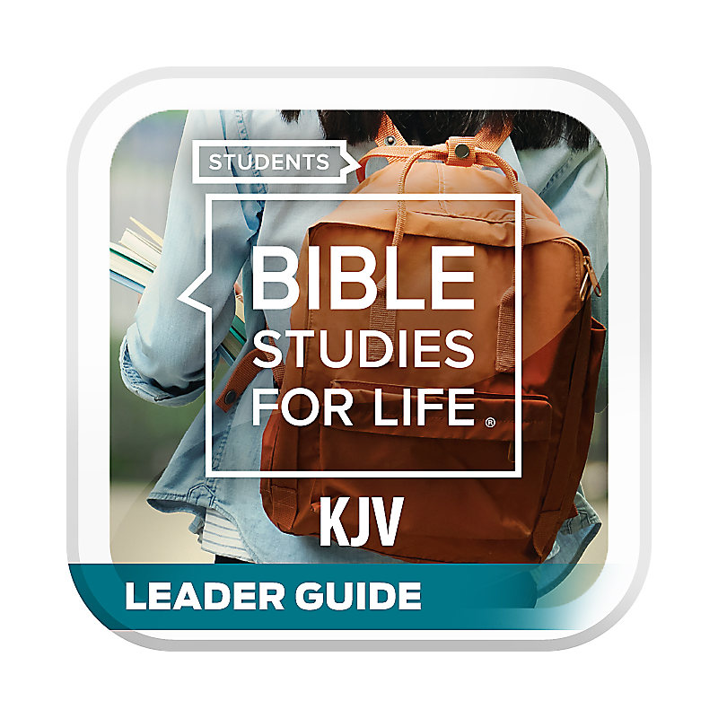 Bible Studies for Life: Students - Leader Guide - KJV - Fall 2022