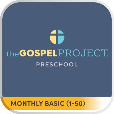 The Gospel Project for Preschool: Monthly Basic (1-50)