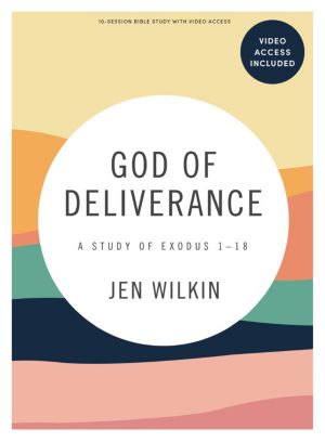 God of Deliverance - Bible Study eBook with Video Access
