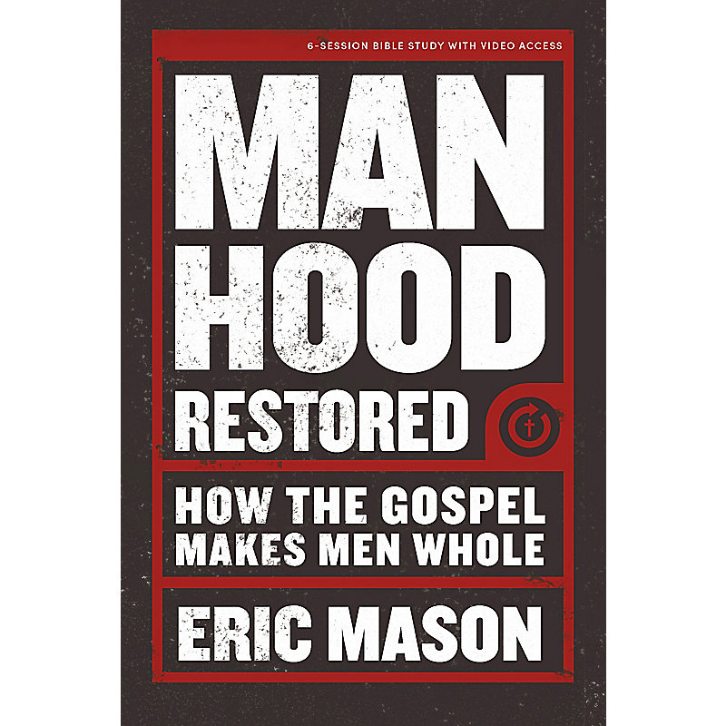 Manhood Restored - Bible Study eBook with Video Access
