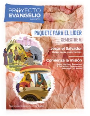 El Proyecto Evangelio para niños, semestre 5: Paquete para el líder