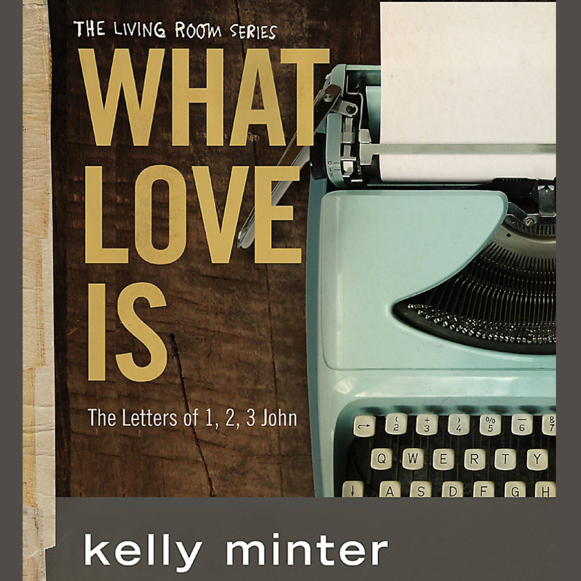 What Love Is - Video Streaming - Group | Lifeway