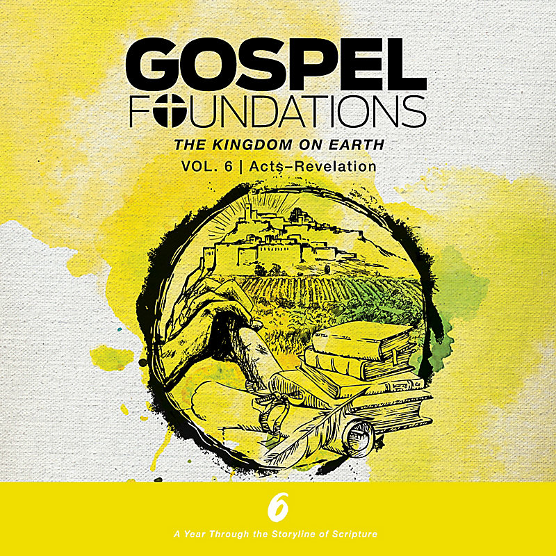 Gospel Foundations for Students: Volume 6 - The Kingdom on Earth - Video Streaming - Teen Group