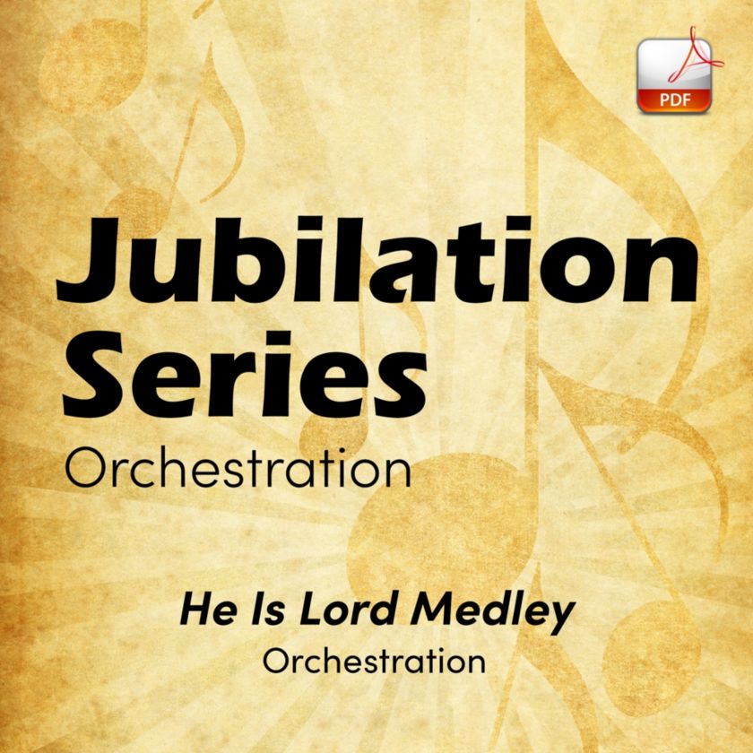 He Is Lord Medley Downloadable Orchestra Feature Lifeway