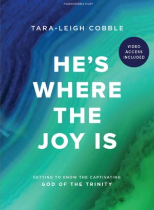 He's Where the Joy Is - Bible Study eBook with Video Access
