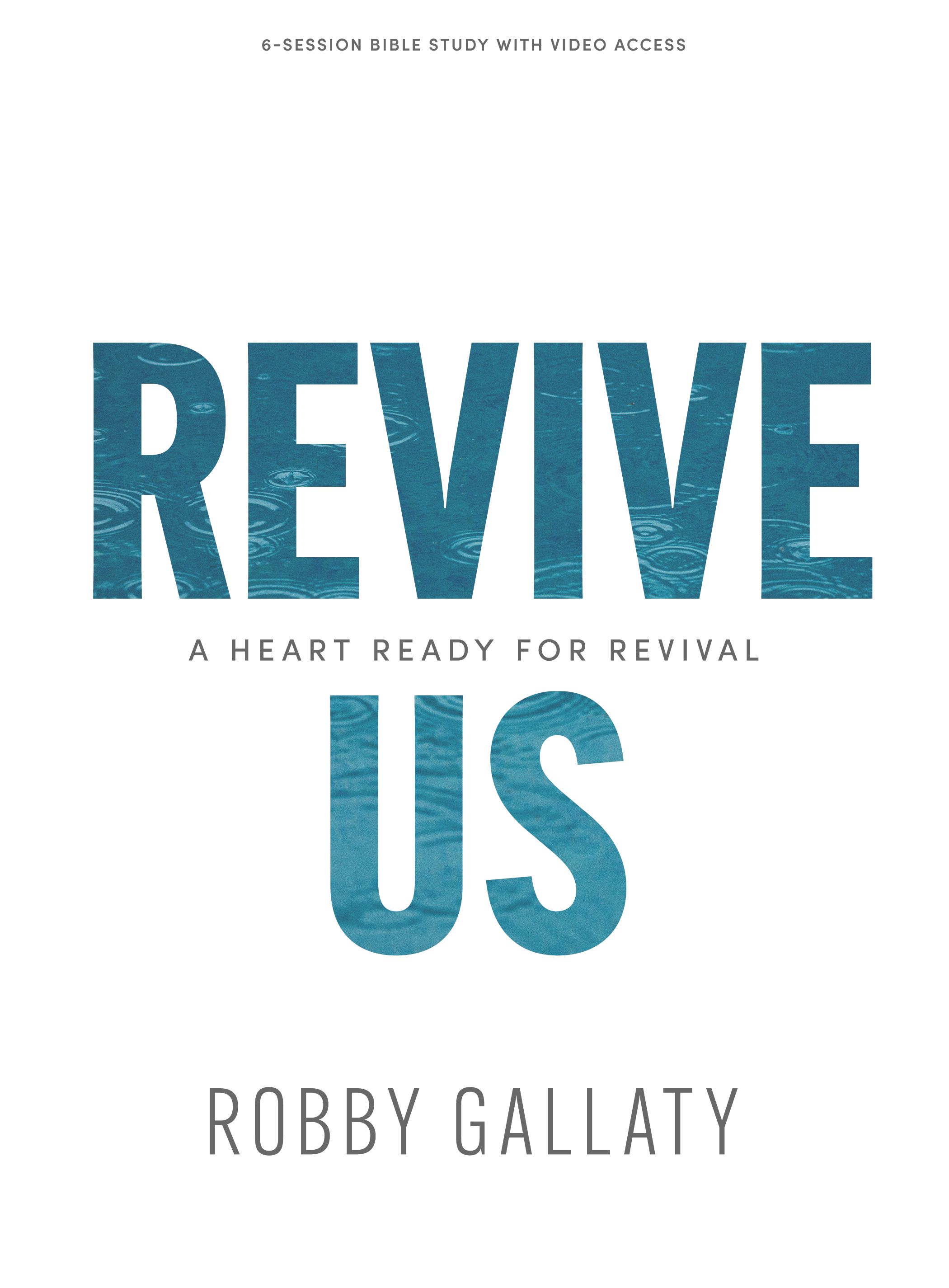 Book cover of Revive Us: A Heart Ready for Revival by Robby Gallaty, a 6-session Bible study with video access