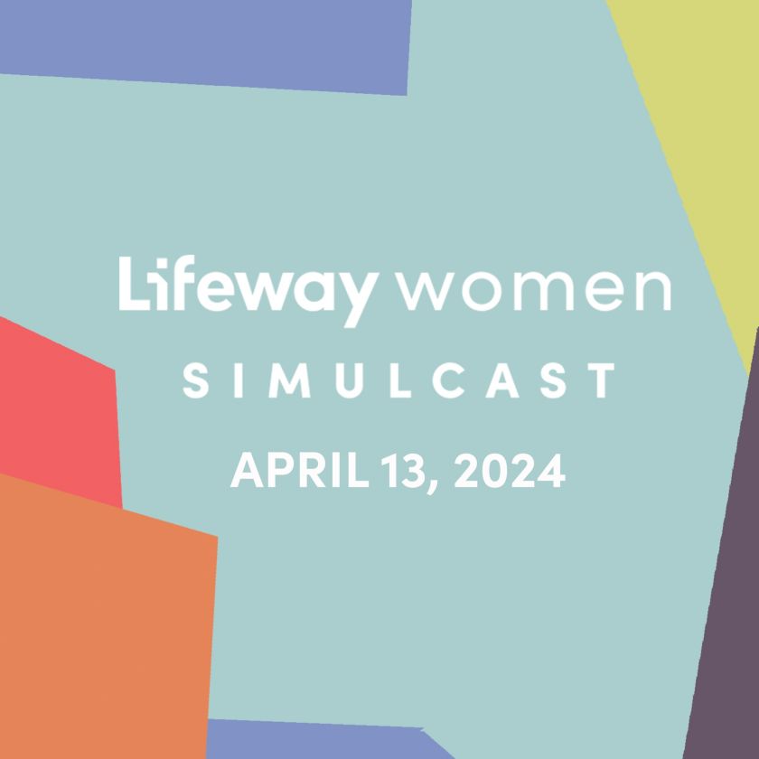 2024 Lifeway Women Simulcast Church Host Lifeway