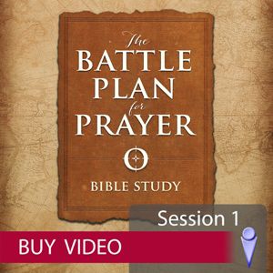 The Battle Plan for Prayer - Video Session 1 - Buy