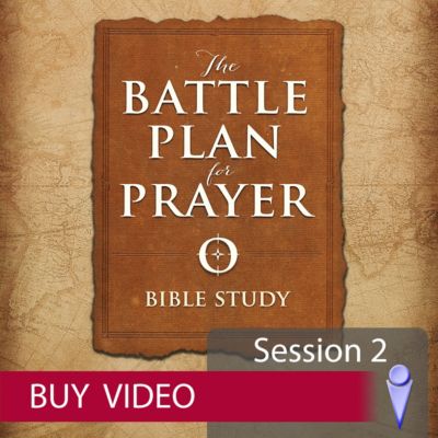 The Battle Plan for Prayer - Video Session 2 - Buy | Lifeway