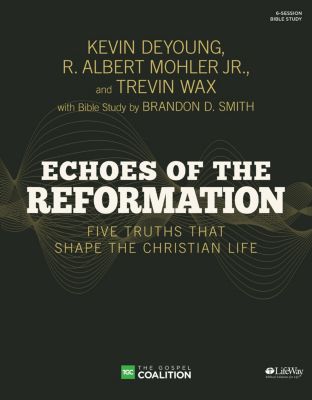 Echoes of the Reformation - Bible Study Book